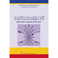 Trường điện từ – Kiến thức căn bản và bài tập