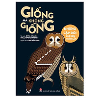 Giống Mà Không Giống – Những Cặp Đôi Chớ Nên Nhầm Lẫn