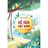 Cổ Tích Việt Nam: Giấc Mơ Tuổi Thơ