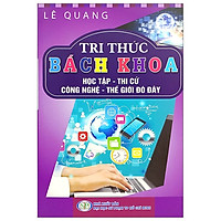 Tri Thức Bách Khoa - Học Tập, Thi Cử, Công Nghệ, Thế Giới Đó Đây