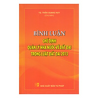 Bình Luận Chế Định Quản Lý Nhà Nước Về Đất Đai Trong Luật Đất Đai 2013