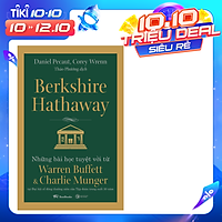 Berkshire Hathaway: Những Bài Học Tuyệt Vời Từ Warren Buffett Và Charlie Munger Tại Đại Hội Cổ Đông Thường Niên Của Tập Đoàn Trong Suốt 30 Năm