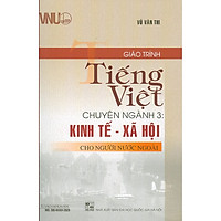Giáo Trình Tiếng Việt Chuyên Ngành 3: Kinh Tế - Xã Hội Cho Người Nước Ngoài