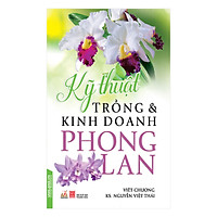 Kỹ Thuật Trồng & Kinh Doanh Phong Lan