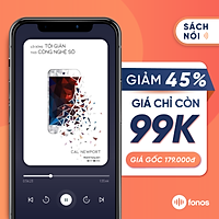 Sách nói: Lối Sống Tối Giản Thời Công Nghệ Số