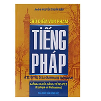 Chủ Điểm Văn Phạm Tiếng Pháp (Tái Bản)