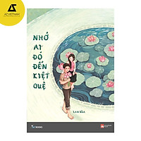 Sách - Nhớ Ai Đó Tới Kiệt Quệ (Tái bản 2019)