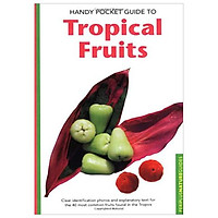 Handy Pocket Guide to Tropical Fruits