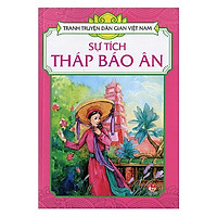 Tranh Truyện Dân Gian Việt Nam: Sự Tích Tháp Báo Ân (Tái Bản 2018)