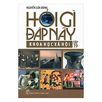 Hỏi Gì Đáp Nấy – Khoa Học Xã Hội (Tập 19)