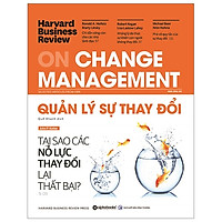 HBR On Change Management – Quản Lý Sự Thay Đổi