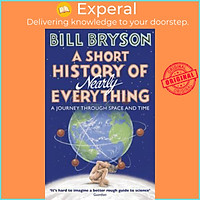 Sách - A Short History of Nearly Everything by Bill Bryson (UK edition, paperback)