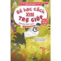 Truyện tranh song ngữ Việt-Anh dành cho trẻ em - Cùng học cư xử tốt- Bé học cách xin trợ giúp - Asking for help