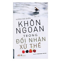 Khôn Ngoan Trong Đối Nhân Xử Thế