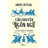 Sách: CÂU CHUYỆN NGÔN NGỮ ( Kiến thức văn học hay/ Tặng kèm Bookmark happy)