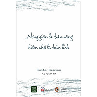 Nóng Giận Là Bản Năng, Kiềm Chế Là Bản Lĩnh