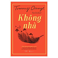 Không Nhà – Tommy Orange – Tặng Kèm Sổ Tay
