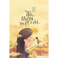 Sách - Mẹ, Thơm Một Cái (tặng kèm bookmark thiết kế)