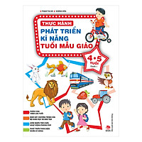 Thực Hành Phát Triển Kĩ Năng Tuổi Mẫu Giáo 4-5 Tuổi (Quyển 1)