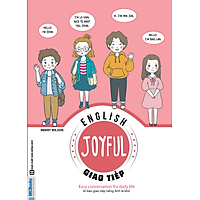 Joyful English – Easy conversation for daily life – Ai bảo giao tiếp tiếng Anh là khó - TKBooks