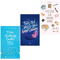 Combo  Tuổi Trẻ Đáng Giá Bao Nhiêu + Tự Túc Là Hạnh Phúc + Tìm Đường Tuổi 20S – (Tặng Kèm