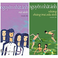 Combo 2 cuốn sách Nguyễn Nhật Ánh: Những Chàng Trai Xấu Tính + Nữ Sinh