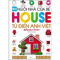 Từ Điển Anh-Việt Bằng Hình – Ngôi Nhà Của Bé