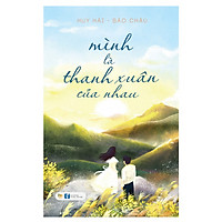 Mình Là Thanh Xuân Của Nhau – Tặng Kèm Sổ Tay