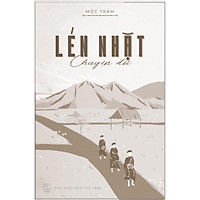 Lén nhặt chuyện đời - Mộc Trầm