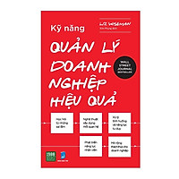 Sách - Kỹ Năng Quản Lý Doanh Nghiệp Hiệu Quả (Xả Kho)