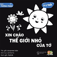 Sách Tương Phản - Kích Thích Thị Giác Trẻ Sơ Sinh - Xin Chào Thế Giới Nhỏ Của Tớ
