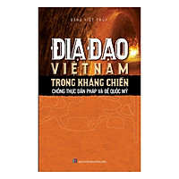 Địa Đạo Việt Nam Trong Kháng Chiến Chống Thực Dân Pháp Và Đế Quốc Mỹ
