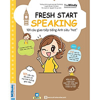 Fresh Start Speaking – 101 Câu Giao Tiếp Tiếng Anh Siêu “Hot” (Tặng Bookmark độc đáo)</sp