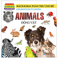 Bách Khoa Toàn Thư Cho Bé - Động Vật (Tái Bản)