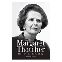 Margaret Thatcher – Hồi Ký Bà Đầm Thép