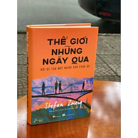 THẾ GIỚI NHỮNG NGÀY QUA - Hồi ức của một người di dân châu Âu