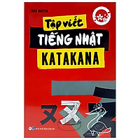 Tập Viết Tiếng Nhật Katakana (Tái Bản 2019)