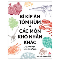 Bí Kíp Ăn Tôm Hùm Và Các Món Khó Nhằn Khác