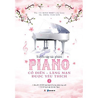 Tuyển Tập Tác Phẩm Piano Cổ Điển Được Yêu Thích Phần 1