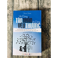 Sách - Vô Cùng Tàn Nhẫn, Vô Cùng Yêu Thương Tập 1