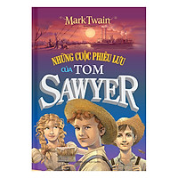Những Cuộc Phiêu Lưu Của Tom Sawyer (Bìa Cứng)
