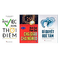 Combo 2 cuốn Đúng việc, đúng thời điểm + Cha giàu cha nghèo + Bí Quyết Đọc Tâm