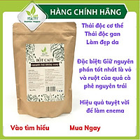 Bột cà phê enema (nguyên trái không rang) Viet Healthy 1kg, dùng cho coffee enema thải độc đại tràng, gan, làm đẹp da