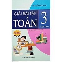 Giải bài tập Toán 3 tập 1 Biên soạn theo chương trình mới