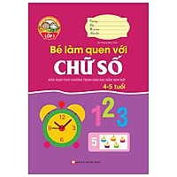 Giúp Bé Vững Bước Vào Lớp 1 – Bé Làm Quen Với Chữ Số (4-5 Tuổi)