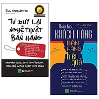 Bộ Sách Thấu Hiểu Khách Hàng Bán Hàng Hiệu Quả + Tư Duy Lại Nghệ Thuật Bán Hàng (Bộ 2 Cuố