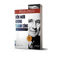 Bốn Mươi Gương Thành Công - Nguyễn Hiến Lê (Bộ Sách Sống Sao Cho Đúng)