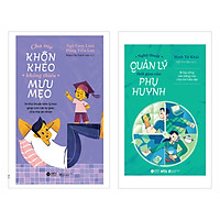 Combo Nghệ Thuật Quản Lý Thời Gian Của Phụ Huynh + Cha Mẹ Khôn Khéo Không Thiếu Mưu Mẹo
