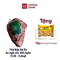 Thịt bắp bò (Fore Shank) bò Úc tươi ăn ngũ cốc 100 ngày TẶNG 1kg khoai tây Farm Best