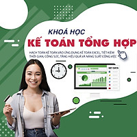 Khóa Học Kế Toán Tổng Hợp Thực Hành Trên Excel